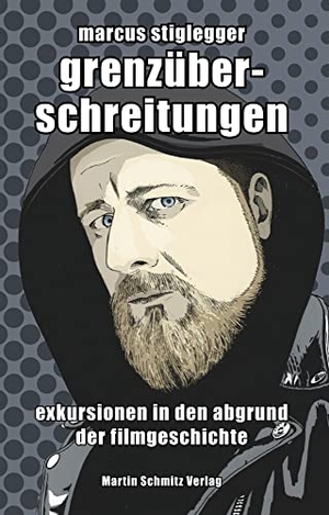 Stiglegger, Marcus. Grenzüberschreitungen - Exkursionen in den Abgrund der Filmgeschichte / Der Horrorfilm. Schmitz, Martin Verlag, 2018.