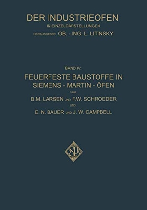 Larsen, B. M. / Schroeder, F. W. et al. Feuerfeste Baustoffe in Siemens-Martin-Öfen. Springer Berlin Heidelberg, 1929.