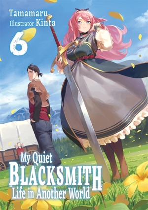 Tamamaru. My Quiet Blacksmith Life in Another World: Volume 6 (Light Novel). Yen Press, 2026.