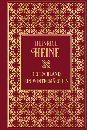 Heine, Heinrich. Deutschland. Ein Wintermärchen - Leinen mit Goldprägung. Nikol Verlagsges.mbH, 2022.