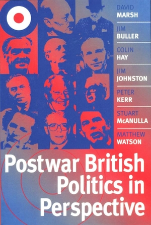 Marsh, David / Buller, Jim et al. Postwar British Politics in Perspective. John Wiley and Sons Ltd, 1999.