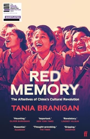 Branigan, Tania. Red Memory - The Afterlives of China's Cultural Revolution. Faber And Faber Ltd., 2024.