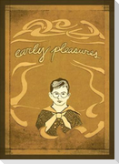 Early Pleasures: Memoirs of a Sensual Youth