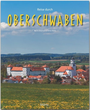Blank, Stefan. Reise durch Oberschwaben. Stürtz Verlag, 2017.