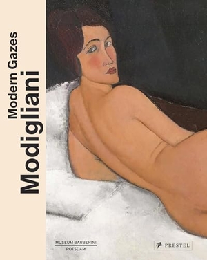 Lange, Christiane / Ortrud Westheider (Hrsg.). Modigliani - Modern Gazes. Prestel Verlag, 2023.