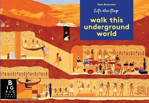 Baker, Kate. Walk This Underground World. Candlewick Press (MA), 2019.