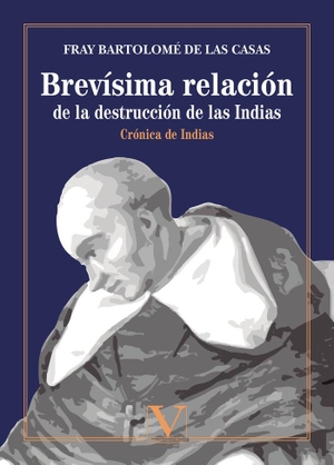 Bartolomé De Las Casas. Brevísima relación de la destrucción de las Indias : crónica de Indias. Editorial Verbum (PA), 2020.