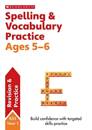 Milford, Alison. Spelling and Vocabulary Practice Ages 5-6. Scholastic, 2016.