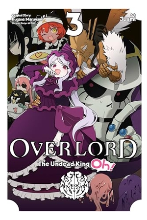 Cunningham, Andrew / Juami, Juami et al. Overlord: The Undead King Oh!, Vol. 3. Little, Brown & Company, 2020.
