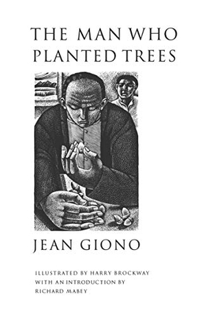 Giono, Jean. The Man Who Planted Trees. August Books, 1995.