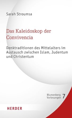 Stroumsa, Sarah. Das Kaleidoskop der Convivencia. Herder Verlag GmbH, 2023.