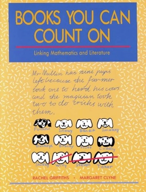 Griffiths, Rachel / Margaret Clyne. Books You Can Count on - Linking Mathematics and Literature. Heinemann Educational Books, 1991.