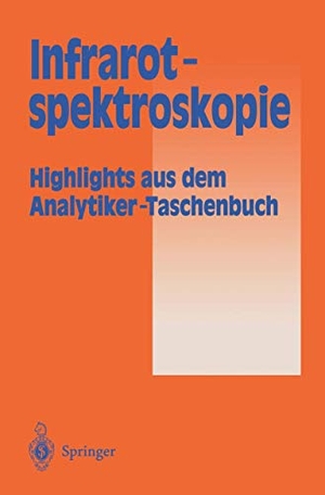 Günzler, Helmut (Hrsg.). Infrarotspektroskopie - Highlights aus dem Analytiker-Taschenbuch. Springer Berlin Heidelberg, 2012.