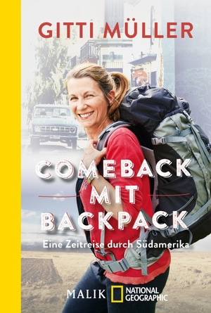 Müller, Gitti. Comeback mit Backpack - Eine Zeitreise durch Südamerika. Piper Verlag GmbH, 2019.