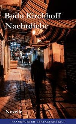 Kirchhoff, Bodo. Nachtdiebe. Frankfurter Verlags-Anst., 2023.