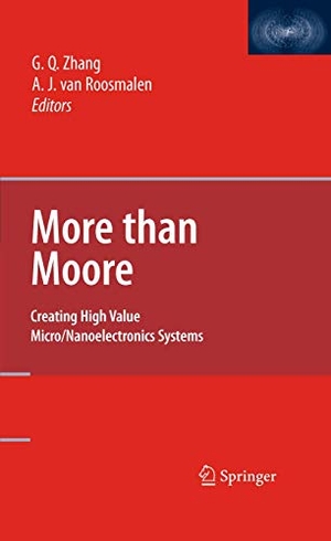 Zhang, Guo Qi / Alfred van Roosmalen (Hrsg.). More than Moore - Creating High Value Micro/Nanoelectronics Systems. Springer Nature B.V., 2009.