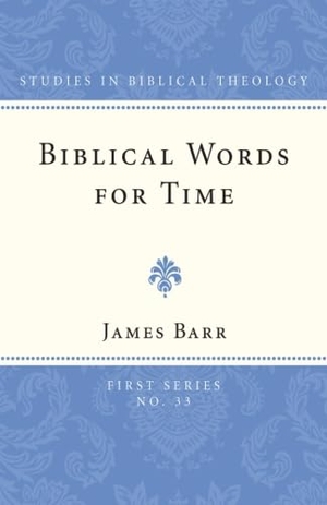 Barr, James. Biblical Words for Time. Wipf & Stock Publishers, 2009.