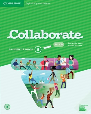 Lewis, Samantha / Daniel Vincent. Collaborate Level 3 Student's Book English for Spanish Speakers. Cambridge University Press, 2026.