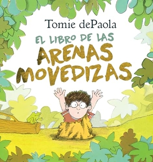 Depaola, Tomie. Libro de Las Arenas Movedizas. Candlewick Press (MA), 2022.