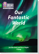 Our Fantastic World