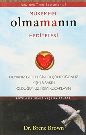 Brown, Brene. Mükemmel Olmamanin Hediyeleri. Butik Yayincilik, 2011.