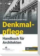 Denkmalpflege - Handbuch für Architekten