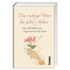Kokschal, Annegret. Das richtige Wort für jeden Anlass - Über 1000 Bibelworte, Segenswünsche & Zitate. St. Benno Verlag GmbH, 2026.