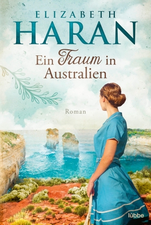 Haran, Elizabeth. Ein Traum in Australien - Roman. Lübbe, 2023.