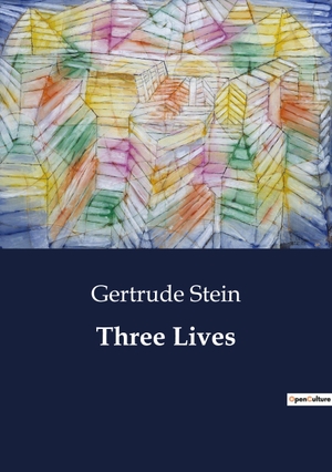 Stein, Gertrude. Three Lives. Culturea, 2023.