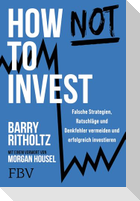 How not to invest