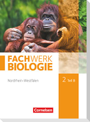 Fachwerk Biologie 02. Teil B Schülerbuch Nordrhein-Westfalen