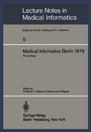 Barber, B. / G. Wagner et al (Hrsg.). Medical Informatics Berlin 1979 - International Conference on Medical Computing Berlin, September 17¿20, 1979 Proceedings. Springer Berlin Heidelberg, 1979.