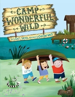 Snyder, Laurel. Camp Wonderful Wild. Amazon Publishing, 2013.