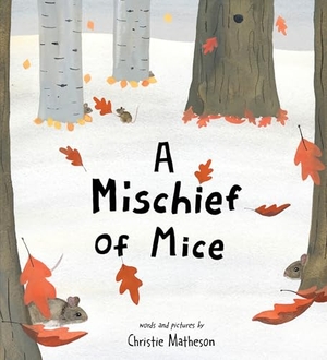 Matheson, Christie. A Mischief of Mice. Sourcebooks, 2025.