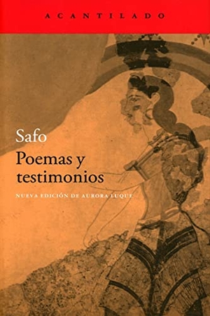 Safo / Aurora Luque. Poemas y testimonios. Acantilado, 2020.