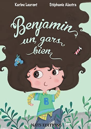 Laurent, Karine. Benjamin, un gars bien. Nats Éditions, 2015.