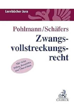 Pohlmann, Petra / Dominik Schäfers. Zwangsvollstreckungsrecht. C.H. Beck, 2021.