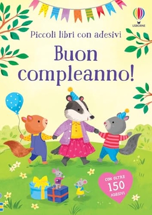 Bathie, Holly. Buon compleanno! Con adesivi. Usborne, 2026.