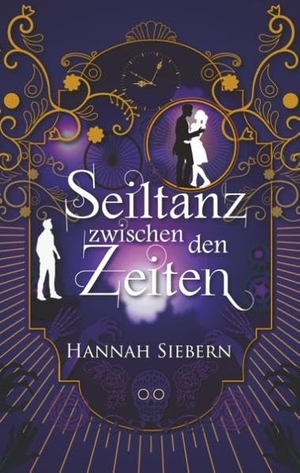 Siebern, Hannah. Seiltanz zwischen den Zeiten. Books on Demand, 2018.