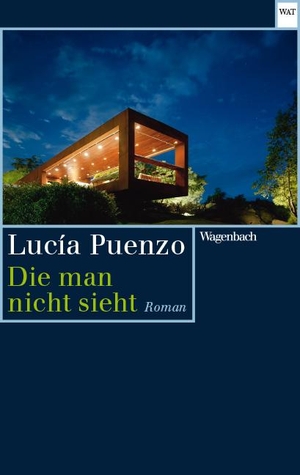 Puenzo, Lucía. Die man nicht sieht. Wagenbach Klaus GmbH, 2020.