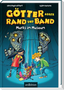 Götter außer Rand und Band - Murks im Museum (Götter außer Rand und Band 1)