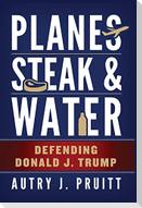Planes, Steak & Water