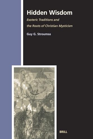 Stroumsa, Guy. Hidden Wisdom - Esoteric Traditions and the Roots of Christian Mysticism. Brill, 1996.