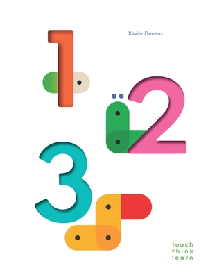 Deneux, Xavier. TouchThinkLearn - 123. Abrams and Chronicle Books IWUK, 2018.
