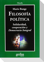 Filosofía política : solidaridad, cooperación y democracia integral