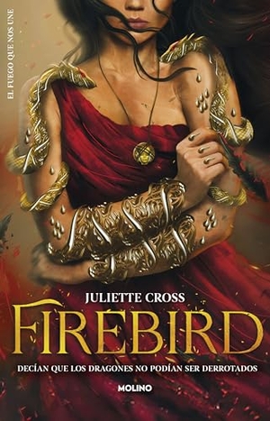 Cross, Juliette. Firebird (Spanish Edition). Prh Grupo Editorial, 2025.
