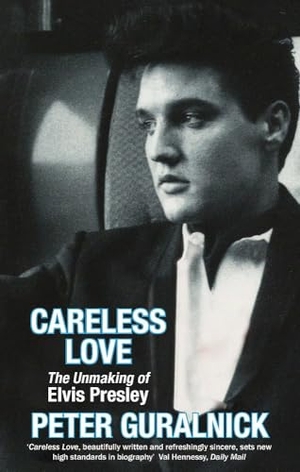 Guralnick, Peter. Careless Love - The Unmaking of Elvis Presley. Grand Central Publishing, 2026.