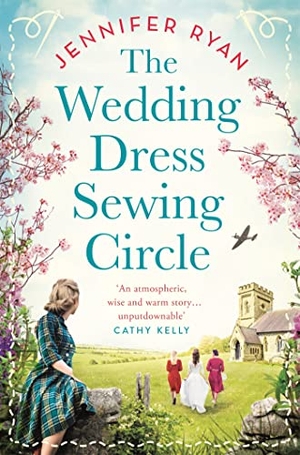 Ryan, Jennifer. The Wedding Dress Sewing Circle. Pan Macmillan, 2023.