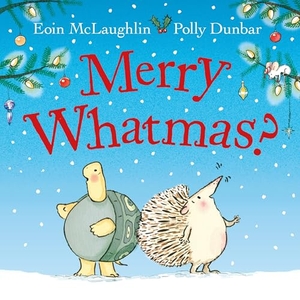 McLaughlin, Eoin. Merry Whatmas?. Faber And Faber Ltd., 2023.