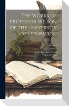 The Works of Professor Wilson of the University of Edinburgh; Volume 9